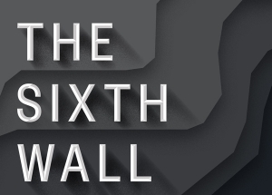 The Sixth Wall