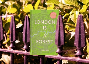 London Is A Forest